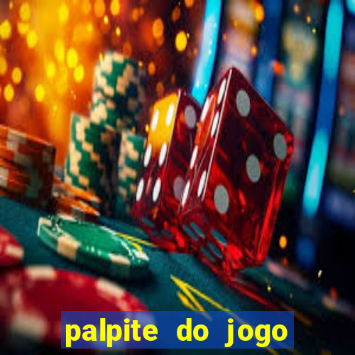 palpite do jogo aberto de hoje